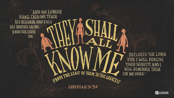 Knowing the Lord: A Reflection on Jeremiah 31:34
